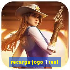 recarga jogo 1 real